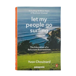 Let My People Go Surfing (Including 10 More Years of Business Unusual) por Yvon Chouinard (Tapa Blanda)