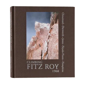 Climbing Fitz Roy, 1968 por Yvon Chouinard et Al. (Libro tapa dura publicado por Patagonia)
